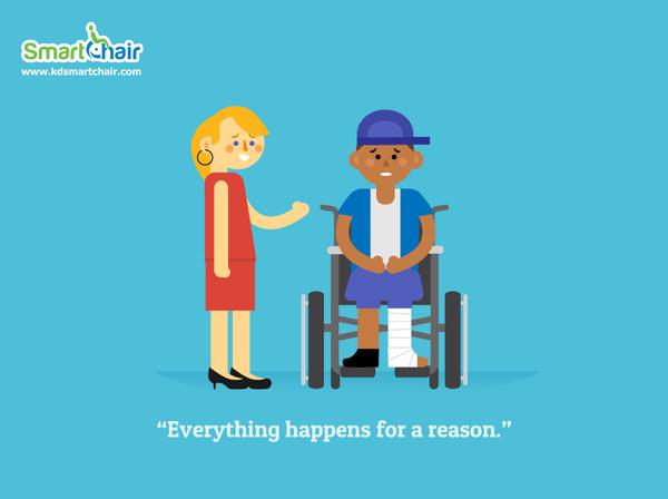 Everything happens for a reason wheelchair grande