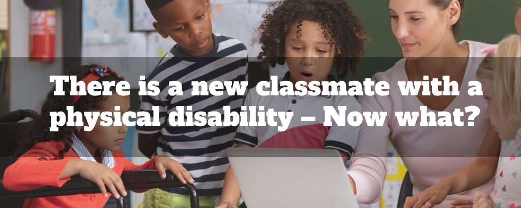 a new classmate with a physical disability