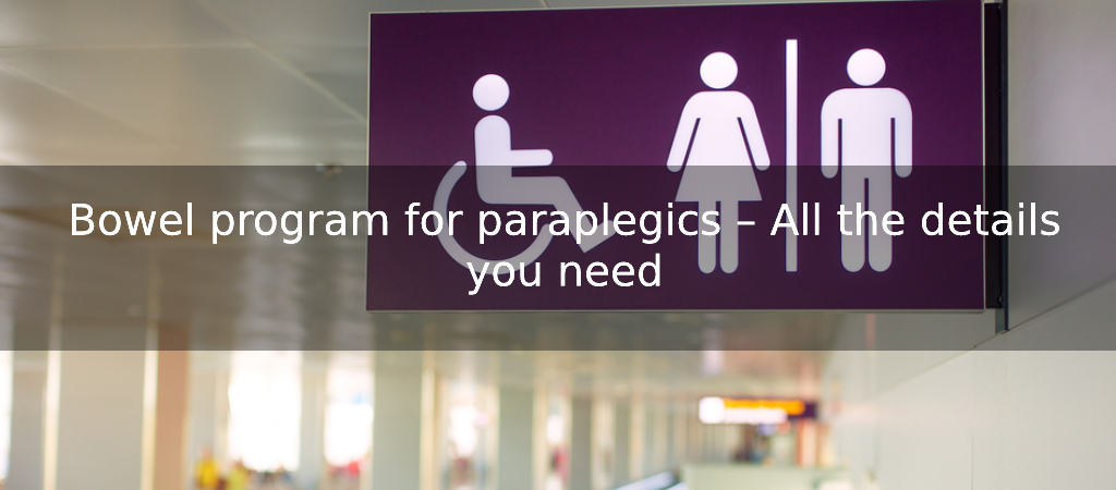 Bowel program for paraplegics – All the details you need