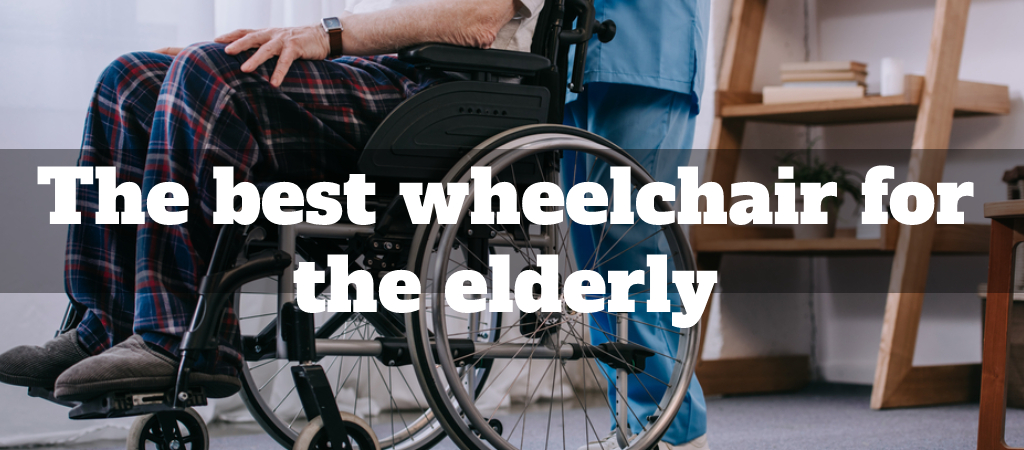 The best wheelchair for elderly
